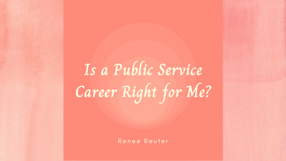 Renee Reuter Career in Public Service Blog Header